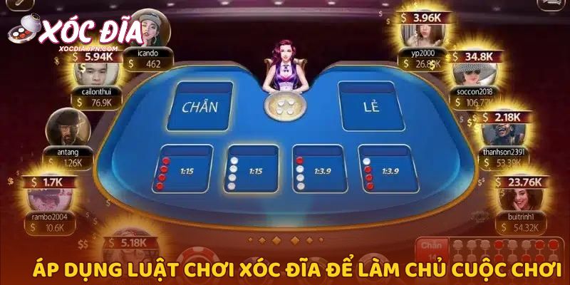 Áp dụng luật chơi xóc đĩa để làm chủ cuộc chơi