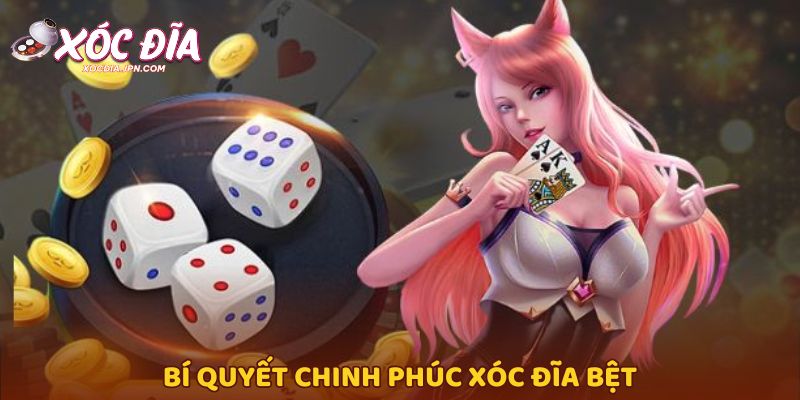Bí quyết chinh phúc xóc đĩa bệt