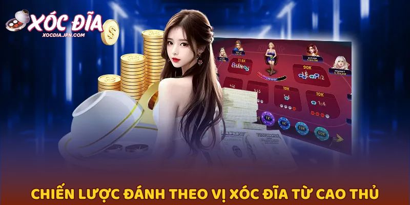 Chia sẻ chiến lược đánh theo vị xóc đĩa từ cao thủ Xocdia