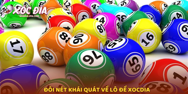 Đôi nét khái quát về lô đề Xocdia