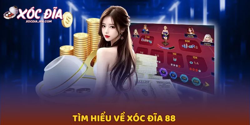 Tìm hiểu về xóc đĩa 88