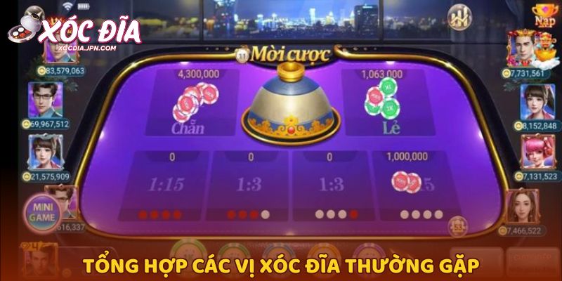 Tổng hợp các vị xóc đĩa thường gặp