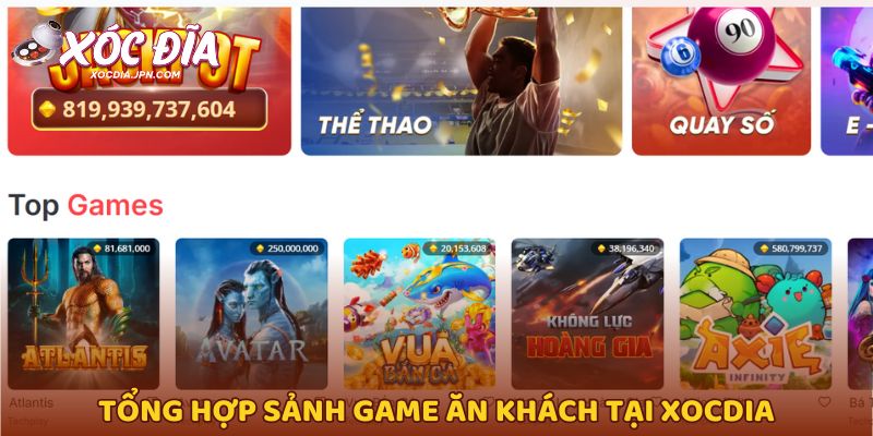 Tổng hợp những sảnh game ăn khách tại Xocdia