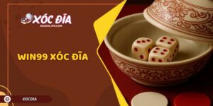 Win99 Xóc Đĩa - Sân Chơi Trực Tuyến Uy Tín Hot Nhất 2025